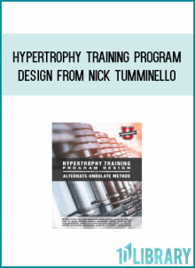 Hypertrophy Training Program Design from Nick Tumminello at Midlibrary.com