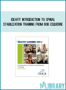 IDEAFIT Introduction to Spinal Stabilization Training from Bob Esquerre at Midlibrary.com