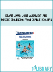 IDEAFit JAMS Joint Alignment and Muscle Sequencing from Charlie Hoolihan at Midlibrary.com