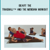 IDEAFit The TRIADBALL™ and the Meridian Workout from Michael Fritzke & Ton Voogt at Midlibrary.com