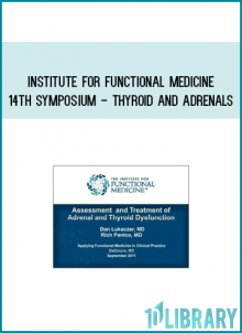 Institute for Functional Medicine 14th Symposium - Thyroid and Adrenals at Midlibrary.com
