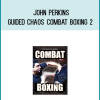 John Perkins - Guided Chaos Combat Boxing 2 at Midlibrary.net