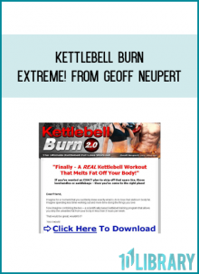 Kettlebell Burn EXTREME! from Geoff Neupert at Midlibrary.com