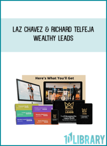 Laz Chavez & Richard Telfeja – Wealthy Leads
