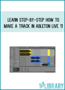 Learn Step-By-Step How To Make A Track In Ableton Live 11 at Midlibrary.net