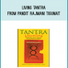 Living Tantra from Pandit Rajmani Tigunait at Midlibrary.com