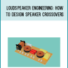 Loudspeaker Engineering How to Design Speaker Crossovers at Midlibrary.net