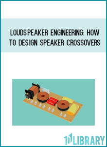 Loudspeaker Engineering How to Design Speaker Crossovers at Midlibrary.net