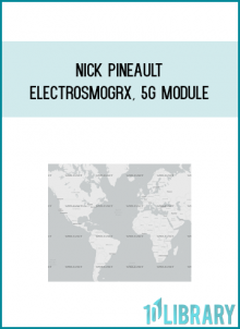 Nick Pineault ElectroSmogRX, 5G Module at Midlibrary.com