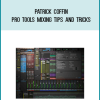 Patrick Coffin – Pro Tools Mixing Tips and Tricks at Midlibrary.net