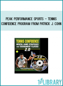 Peak Performance Sports - Tennis Confidence Program from Patrick J. Cohn at Midlibrary.com
