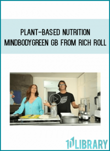 Plant-Based Nutrition - Mindbodygreen GB from Rich Roll at Midlibrary.com