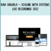 Ravi Abuvala – Scaling With Systems Live Recordings 2022