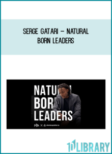 Serge Gatari – Natural Born Leaders