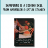 Sharpening is a Cooking Skill from Harrelson & Sayuri Stanley at Midlibrary.com