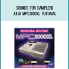 Sounds For Samplers – Akai MPC2000xl TUTORiAL at Midlibrary.net