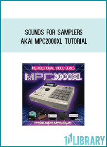 Sounds For Samplers – Akai MPC2000xl TUTORiAL at Midlibrary.net