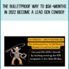 The Bulletproof Way To $5k-Months In 2022 Become A Lead Gen Cowboy