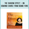 The Shadow Effect - On Demand Course from Debbie Ford at Midlibrary.com