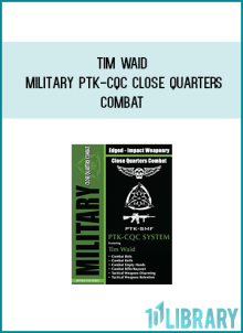 Tim Waid - Military PTK-CQC Close Quarters Combat at Midlibrary.net