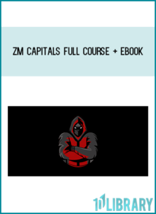 Zm Capitals Full course + Ebook