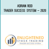 Adrian Reid – Trader Success System – 2020 at Midlibrary.net
