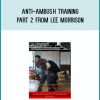 Anti-Ambush Training Part 2 from Lee Morrison at Midlibrary.com