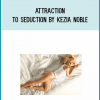 Attraction to Seduction by Kezia Noble at Midlibrary.com