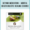 Beyond Medication - Mental Health, Holistic Healing eCourse from Kelly Brogan at Midlibrary.com