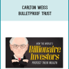 Carlton Weiss – Bulletproof Trust at Midlibrary.net