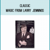 Classic Magic from Larry Jennings at Midlibrary.com