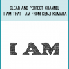 Clear and perfect channel - I am that I am from Kenji Kumara at Midlibrary.com