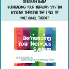 Deborah Dana - Befriending Your Nervous System Looking Through the Lens of Polyvagal Theory