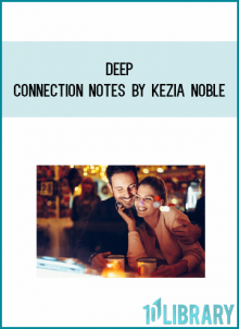 Deep Connection Notes by Kezia Noble at Midlibrary.com