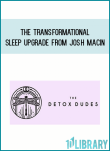 Detox Dudes - The Transformational Sleep Upgrade from Josh Macin at Midlibrary.com