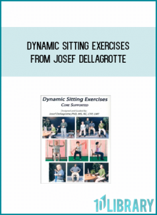 Dynamic Sitting Exercises from Josef Dellagrotte at Midlibrary.com