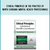 Ethical Principles in the Practice of North Carolina Mental Health Professionals from Allan M Tepper at Midlibrary.com
