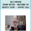 Hale Dwoskin – Sedona Method – Mastering the Greatest Secret – Support Calls at Midlibrary.net