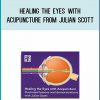 Healing the Eyes with Acupuncture from Julian Scott at Midlibrary.com