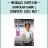 Karate legend Hirokazu Kanazawa with his finest students demonstrate and explain all the basic techniques. In the beginning levels the training focuses on developing step by step a strong spirit and body. This is the best DVD for a Beginner's complete guide to Shotokan Karate International.