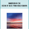 Immersion in the ocean of bliss from Kenji Kumara at Midlibrary.com
