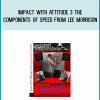 Impact With Attitude 3 The Components of Speed from Lee Morrison at Midlibrary.com