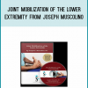 Joint Mobilization of the Lower Extremity from Joseph Muscolino at Midlibrary.com
