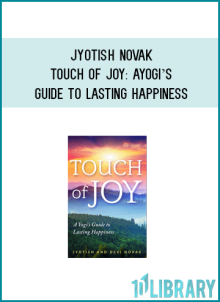 Jyotish Novak - Touch of Joy A Yogi’s Guide to Lasting Happiness at Midlibrary.net