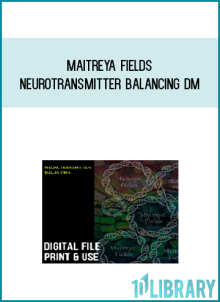 Maitreya Fields – Neurotransmitter Balancing DM at Midlibrary.net