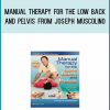 Manual Therapy for the Low Back and Pelvis from Joseph Muscolino AT Midlibrary.com