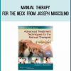 Manual Therapy for the Neck from Joseph Muscolino AT Midlibrary.com