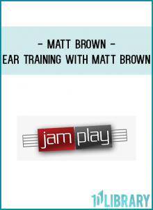 Matt Brown provides instruction and exercise to facilitate ear training.5 Lessons