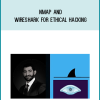 Nmap and Wireshark For Ethical Hacking.