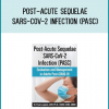 Post-Acute Sequelae SARS-CoV-2 Infection (PASC) Evaluation and Management in Adults Post-COVID-19 from Dr. Paul Langlois AT Midlibrary.com